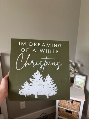 Olive Green "I'm Dreaming of a White Christmas" Wooden Sign